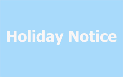 Holiday Notice